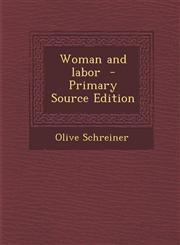 Woman and Labor - Primary Source Edition,1293701815,9781293701812