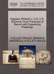 Viggiano (Robert) v. U.S. U.S. Supreme Court Transcript of Record with Supporting Pleadings,1270509446,9781270509448