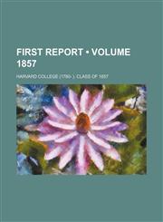 First Report (Volume 1857),1154489698,9781154489699