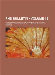 Public Health Bulletin Volume 15,1154504247,9781154504248