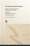 The New Economic Criticism Studies at the Intersection of Literature and Economics,0415149444,9780415149440