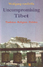 Uncompromising Tibet Culture, Religion, Politics Revised Edition,818623005X,9788186230053