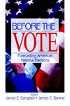 Before the Vote Forecasting American National Elections,0761916377,9780761916376