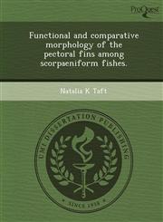 Functional and comparative morphology of the pectoral fins among scorpaeniform fishes.,1244072753,9781244072756