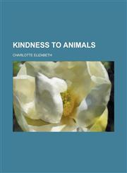 Kindness to Animals,1153634376,9781153634373