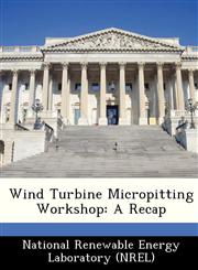 Wind Turbine Micropitting Workshop A Recap,1249131618,9781249131618