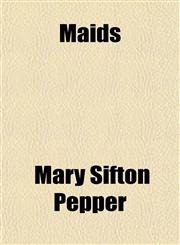Maids,1154775984,9781154775983