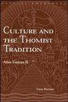 Culture and the Thomist Tradition After Vatican II,0415305276,9780415305273
