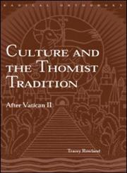 Culture and the Thomist Tradition After Vatican II,0415305276,9780415305273