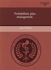 Probabilistic plan management.,1243696036,9781243696038