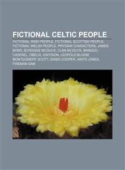 Fictional Celtic people Fictional Irish people, Fictional Scottish people, Fictional Welsh people, Prydain characters, James Bond,1233281143,9781233281145