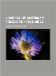 Journal of American Folklore (Volume 27),1235207722,9781235207723