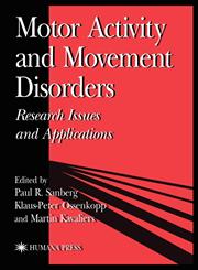 Motor Activity and Movement Disorders Research Issues and Applications,0896033279,9780896033276