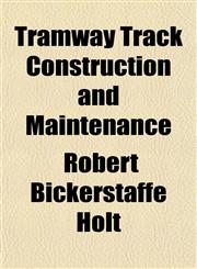 Tramway Track Construction and Maintenance,115207637X,9781152076372