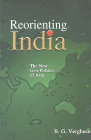 Reorienting India The New Geo-Politics of Asia 2nd Impression,8122006116,9788122006117