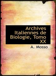 Archives Italiennes de Biologie, Tomo XX,1110176147,9781110176144