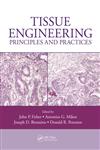 Tissue Engineering Principles and Practices 1st Edition,143987400X,9781439874004