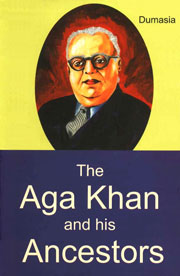 The Aga Khan and his Ancestors A Biographical and Historical Sketch Recomposed and Reprinted,8189973061,9788189973063