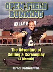 Open-Field Running The Adventureof Selling A Screenplay,1596635673,9781596635678