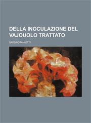 Della inoculazione del Vajouolo trattato,1130213366,9781130213362