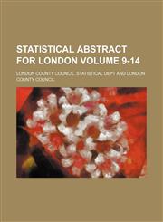 Statistical abstract for London Volume 9-14,1231257199,9781231257197