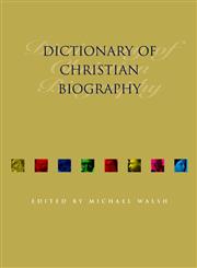 Dictionary of Christian Biography,0826457541,9780826457547