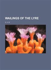 Wailings of the Lyre,1151299693,9781151299697