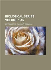 Biological series Volume 1-15,1130711706,9781130711707
