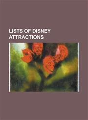 Lists of Disney Attractions List of Disney's Animal Kingdom Attractions, List of Disney's Fastpass Equipped Attractions, List of Disney's Hollywoo,1155460677,9781155460673