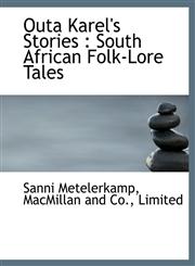 Outa Karel's Stories South African Folk-Lore Tales,1140277960,9781140277965