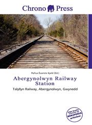 Abergynolwyn Railway Station,6136840987,9786136840987