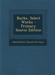 Burke, Select Works,1289975280,9781289975289