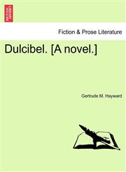 Dulcibel. [A novel.],1240895143,9781240895144
