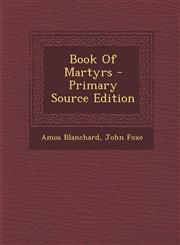 Book Of Martyrs - Primary Source Edition,1295801493,9781295801497