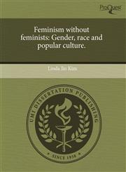 Feminism without feminists Gender, race and popular culture.,1244599468,9781244599468
