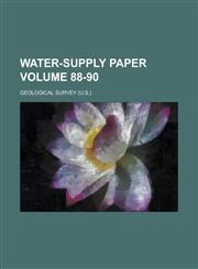 Water-Supply Paper Volume 88-90,1234208946,9781234208943
