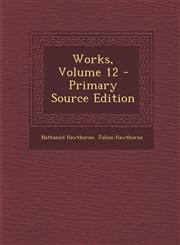 Works, Volume 12,128974193X,9781289741938