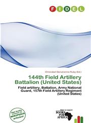 144th Field Artillery Battalion (United States),6200345287,9786200345288