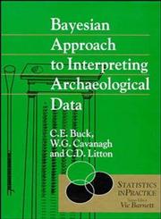 Bayesian Approach to Interpreting Archaeological Data,0471961973,9780471961970