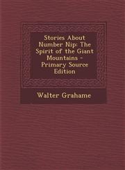 Stories about Number Nip The Spirit of the Giant Mountains - Primary Source Edition,1287986145,9781287986140