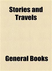Stories and Travels,1154858170,9781154858174