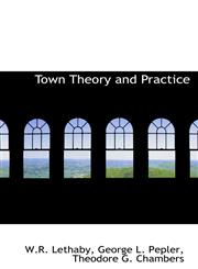 Town Theory and Practice,1110901747,9781110901746