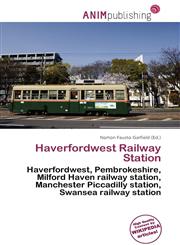 Haverfordwest Railway Station,613671759X,9786136717593