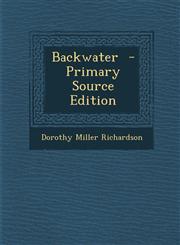 Backwater - Primary Source Edition,1294399829,9781294399827