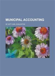 Municipal Accounting,1151747092,9781151747099