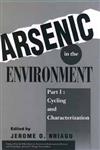 Arsenic in the Environment, Part 1 Cycling and Characterization,0471579297,9780471579298