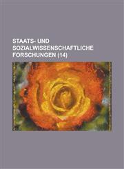 Staats- Und Sozialwissenschaftliche Forschungen (14),1234565269,9781234565268