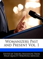 Womanizers Past and Present Vol. 1,1241802203,9781241802202