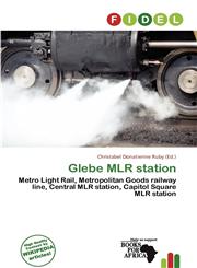 Glebe MLR station,613829825X,9786138298250