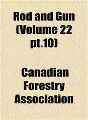 Rod and Gun (Volume 22 pt.10),1155001826,9781155001821